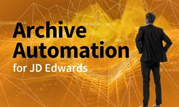 Automate JD Edwards archiving | Achieve remarkable ongoing efficiencies
