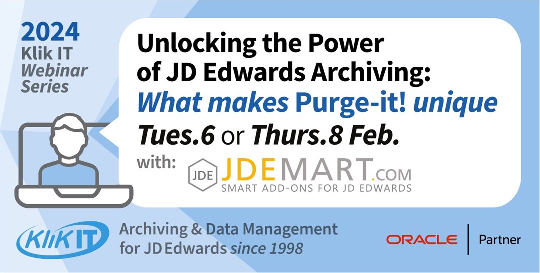 JD Edwards Data Archiving webinar | What makes Purge-it! unique | February 2024