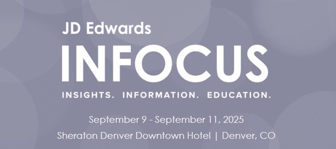 JD Edwards INFOCUS 2025 Conference | Denver, CO