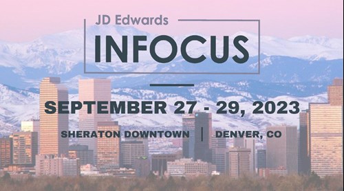JD Edwards INFOCUS Conference | 27 September 2023